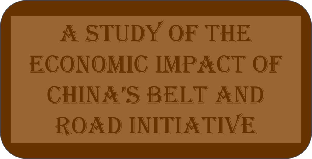 A Study Of The Economic Impact Of China’s Belt And Road Initiative