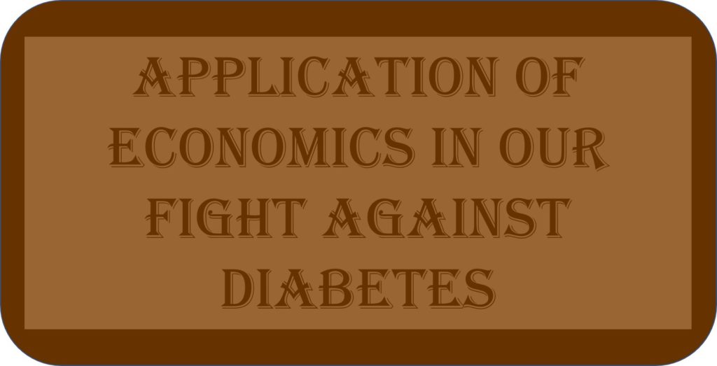 Application Of Economics In Our Fight Against Diabetes