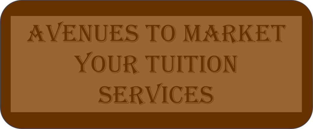 Avenues To Market Your Tuition Services