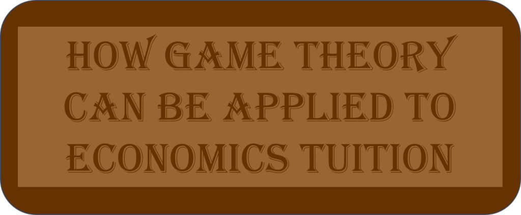 How Game Theory Can Be Applied To Economics Tuition
