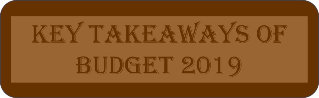 Key Takeaways Of Budget 2019