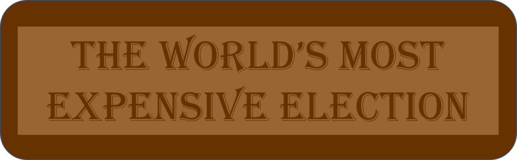 The World’s Most Expensive Election